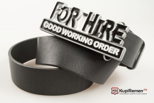 Кожаный ремень с пряжкой "For Hire good working order" - kupiremen.ru